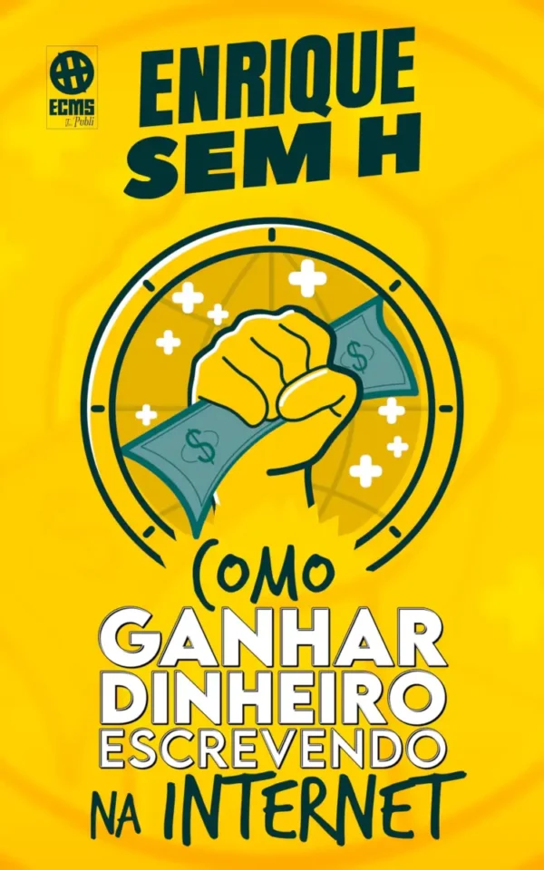 Capa do livro "Como Ganhar Dinheiro Escrevendo na Internet" por Enrique Sem H.